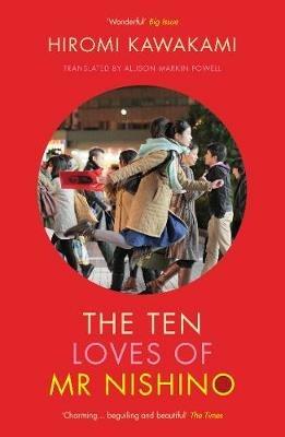 The Ten Loves of Mr Nishino - Hiromi Kawakami - cover