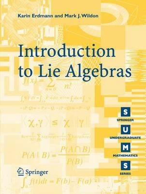Introduction to Lie Algebras - K. Erdmann,Mark J. Wildon - cover