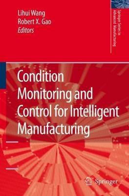 Condition Monitoring and Control for Intelligent Manufacturing - cover