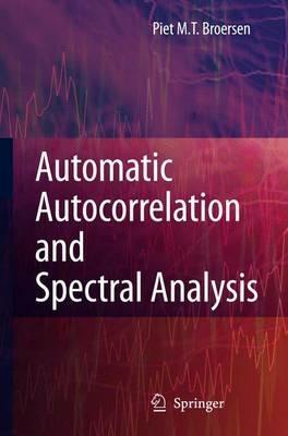 Automatic Autocorrelation and Spectral Analysis - Petrus M.T. Broersen - cover