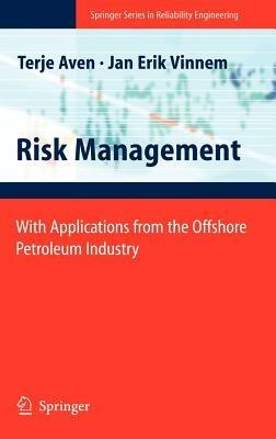 Risk Management: With Applications from the Offshore Petroleum Industry - Terje Aven,Jan-Erik Vinnem - cover
