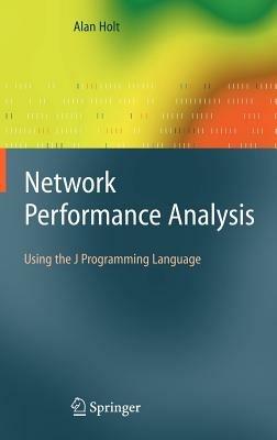 Network Performance Analysis: Using the J Programming Language - Alan Holt - cover