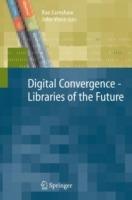 Digital Convergence - Libraries of the Future - cover