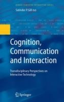 Cognition, Communication and Interaction: Transdisciplinary Perspectives on Interactive Technology - cover