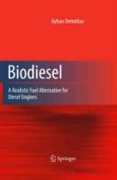 Biodiesel: A Realistic Fuel Alternative for Diesel Engines - Ayhan Demirbas - cover