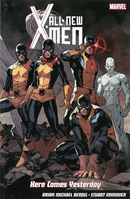 All-New X-Men: Here Comes Yesterday - Brian M Bendis - cover