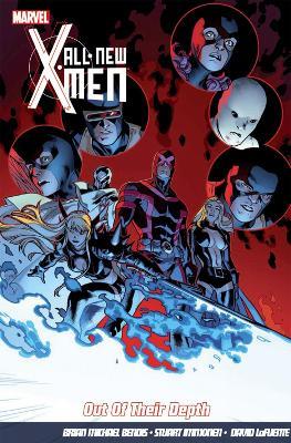 All-New X-Men Vol.3: Out Of Their Depth - Brian Michael Bendis - cover