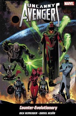 Uncanny Avengers Volume 1: Counter-Evolutionary - Rick Remender - cover