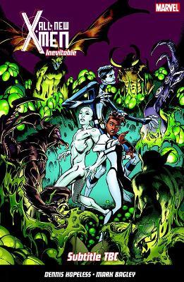 All-New X-Men Inevitable Vol. 3 - Dennis Hopeless - cover