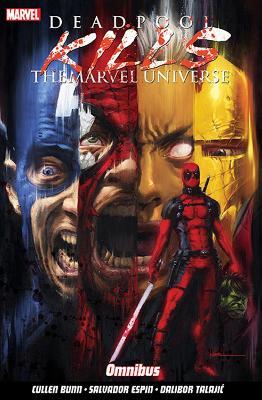 Deadpool Kills The Marvel Universe Omnibus - Cullen Bunn - cover