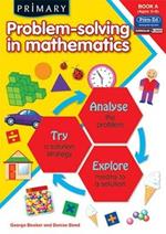 Primary Problem-Solving in Mathematics: Analyse, Try, Explore