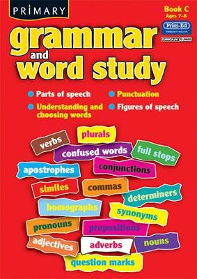 Primary Grammar and Word Study: Parts of Speech, Punctuation, Understanding and Choosing Words, Figures of Speech - R.I.C. Publications - cover