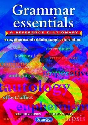 Grammar Essentials: A Reference Dictionary - Diane Henderson,Rosemary Morris - cover
