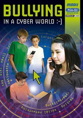 Bullying in the Cyber Age Middle - Prim-Ed Publishing - cover