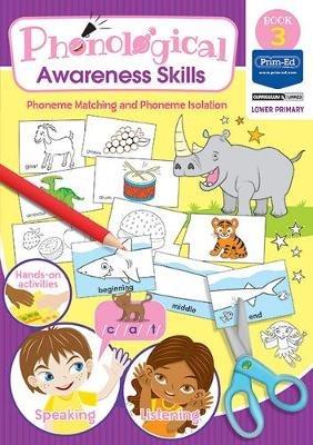 Phonological Awareness Skills Book 3: Phoneme Matching and Phoneme Isolation - Prim-Ed Publishing,Prim-Ed Publishing - cover