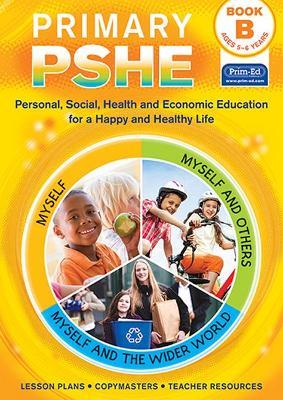 Primary PSHE Book B: Personal, Social, Health and Economic Education for a Happy and Healthy Life - RIC Publications - cover