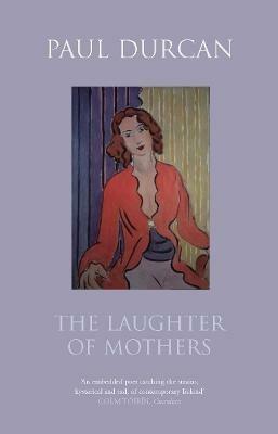 The Laughter of Mothers - Paul Durcan - cover