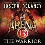 Arena 13: The Warrior