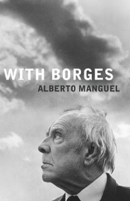 With Borges - Alberto Manguel - cover
