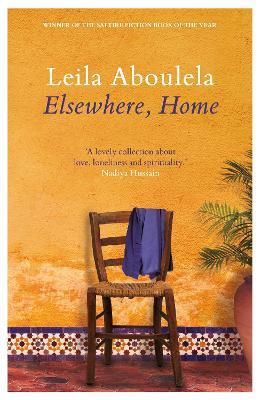 Elsewhere, Home - Leila Aboulela - cover