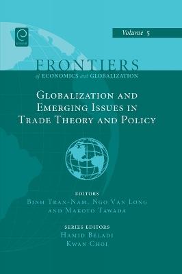 Globalizations and Emerging Issues in Trade Theory and Policy - cover