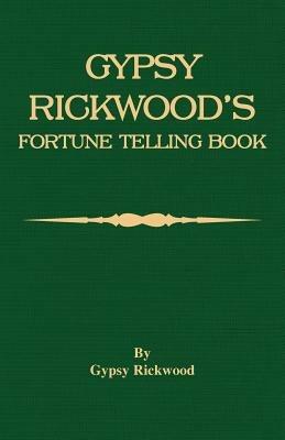 Gypsy Rickwood's Fortune Telling Book - Gypsy Rickwood - cover