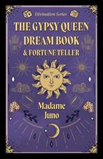 The Gypsy Queen Dream Book And Fortune Teller (Divination Series)