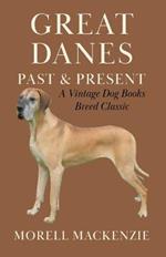 Great Danes: Past and Present (A Vintage Dog Books Breed Classic)