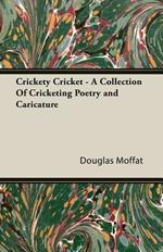 Crickety Cricket - A Collection Of Cricketing Poetry and Caricature