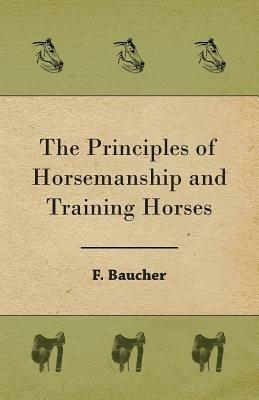 The Principles of Horsemanship and Training Horses - F. Baucher - cover