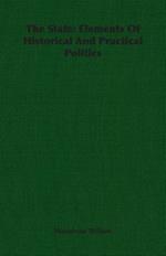 The State: Elements Of Historical And Practical Politics