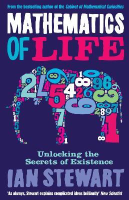 Mathematics Of Life: Unlocking the Secrets of Existence - Ian Stewart - cover