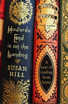 Howards End is on the Landing: A year of reading from home - Susan Hill - cover