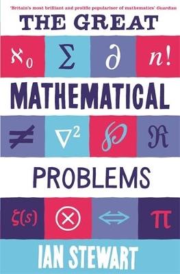 The Great Mathematical Problems - Ian Stewart - cover