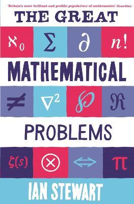 The Great Mathematical Problems - Ian Stewart - cover