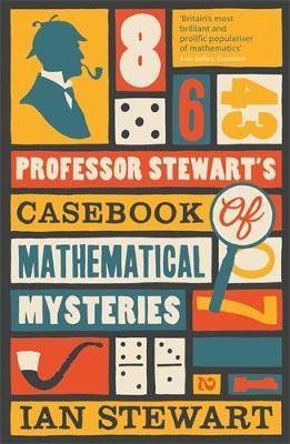 Professor Stewart's Casebook of Mathematical Mysteries - Ian Stewart - cover