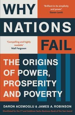 Why Nations Fail: The Origins of Power, Prosperity and Poverty - Daron Acemoglu,James A. Robinson - cover