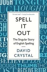 Spell It Out: The singular story of English spelling