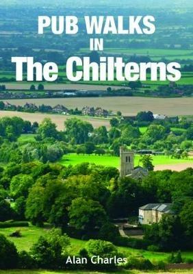 Pub Walks in the Chilterns - Alan Charles - cover