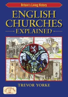 English Churches Explained - Trevor Yorke - cover