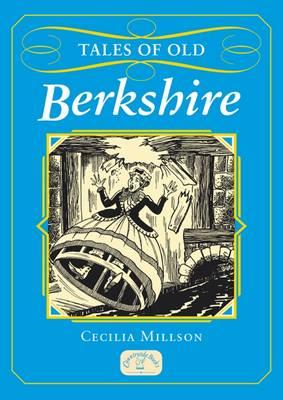 Tales of Old Berkshire - Cecilia Millson - cover