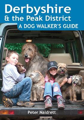 Derbyshire & the Peak District - A Dog Walker's Guide - Peter Naldrett - cover