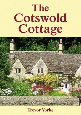 The Cotswold Cottage - Trevor Yorke - cover