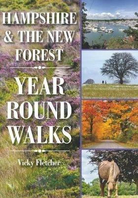Hampshire & The New Forest Year Round Walks - Vicky Fletcher - cover