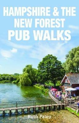 Hampshire & the New Forest Pub Walks - Ruth Paley - cover