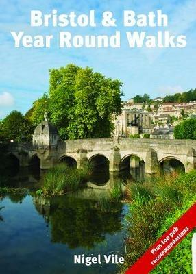 Bristol & Bath Year Round Walks - Nigel Vile - cover