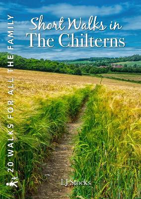 Short Walks in the Chilterns: 20 circular walks for all the family - LJ Stocks - cover