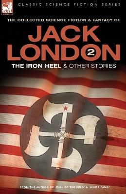 Jack London 2 - The Iron Heel and other stories - Jack London - cover