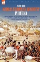 With the Madras European Regiment in Burma - The experiences of an Officer of the Honourable East India Company's Army during the first Anglo-Burmese War 1824 - 1826 - John Butler - cover