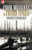 From Messines to Third Ypres: A Personal Account of the First World War by a 2/5th Lancashire Fusilier